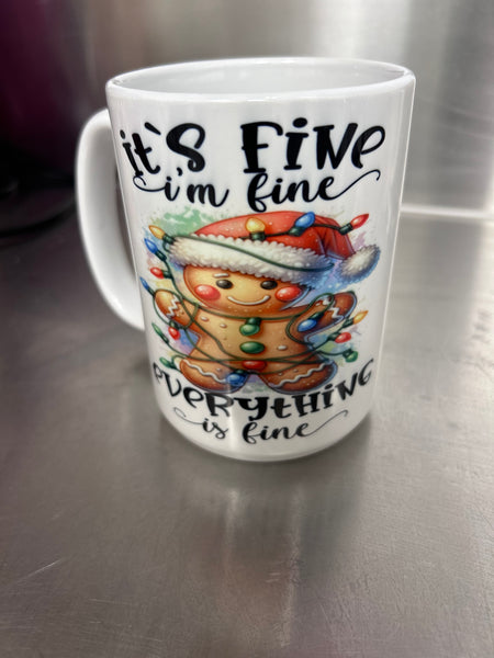 It's Fine...I'm Fine...Everything is Fine - Mug of Cookies