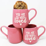 "YOU ARE SO VERY LOVED" Mug
